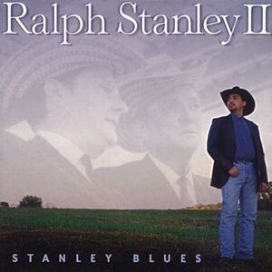 Ralph Stanley II - Stanley Blues  CD